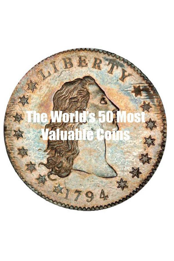 50 Most Valuable Coins in the World